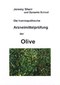 Die homöopathische Arzneimittelprüfung der Olive, 